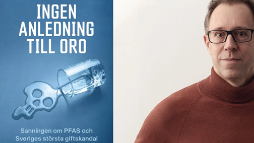 Ny bok av toxikolog Mattias Öberg  – ”Ingen anledning till oro om” PFAS