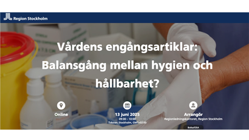 Region Stockholm bjuder in till SAmTAL GÄLLANDE BALANSEN MELLAN HYGIEN & hållbarhet